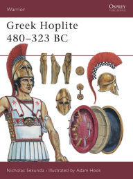 Title: Greek Hoplite 480-323 BC, Author: Nicholas Sekunda