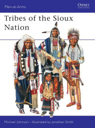 Title: Tribes of the Sioux Nation, Author: Michael G Johnson