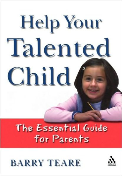 Help Your Talented Child: An Essential Guide for Parents