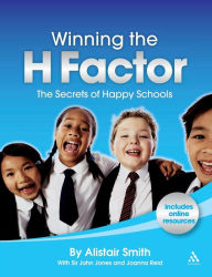 Title: Winning the H Factor: The Secrets of Happy Schools, Author: Alistair Smith