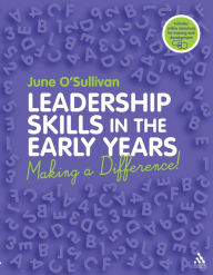 Title: Leadership Skills in the Early Years: Making a difference, Author: June O'Sullivan