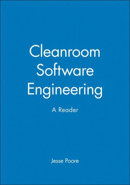 Cleanroom Software Engineering: A Reader / Edition 1