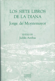 Title: Los Siete Libros de la Diana, Author: Jorge de Montemayor