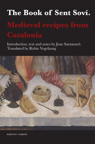 The Book of Sent Soví: Medieval recipes from Catalonia