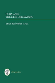 Title: Cuba and the New <I>Origenismo</I>, Author: James Buckwalter-Arias
