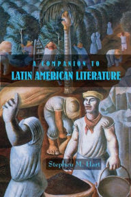 Title: A Companion to Latin American Literature, Author: Stephen M Hart