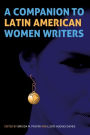 A Companion to Latin American Women Writers