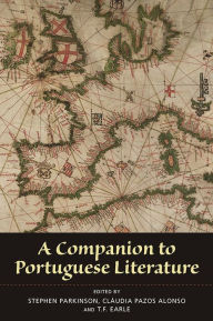 Title: A Companion to Portuguese Literature, Author: Stephen Parkinson