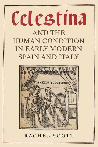 and the Human Condition in Early Modern Spain and Italy