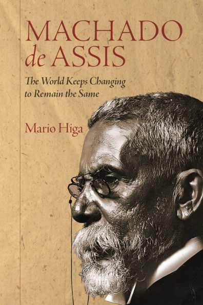 Machado de Assis: the World Keeps Changing to Remain Same