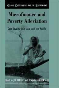 Title: Microfinance and Poverty Alleviation: Case Studies from Asia and the Pacific / Edition 1, Author: Ben Quinones