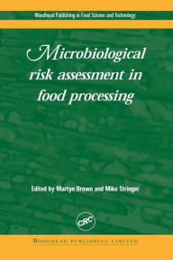 Title: Microbiological Risk Assessment in Food Processing, Author: M. Brown
