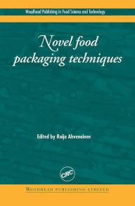 Title: Novel Food Packaging Techniques, Author: R Ahvenainen