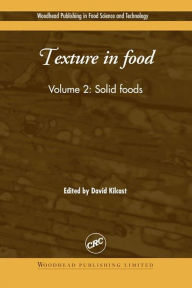 Title: Texture in Food: Solid Foods, Author: David Kilcast