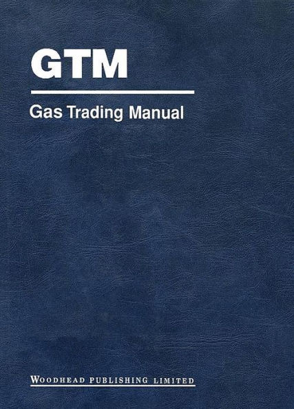 Gas Trading Manual: A Comprehensive Guide to the Gas Markets