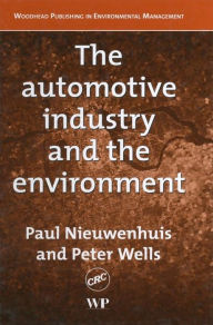Title: The Automotive Industry and the Environment, Author: P Nieuwenhuis