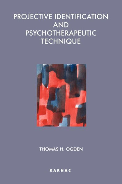 Projective Identification and Psychotherapeutic Technique / Edition 1