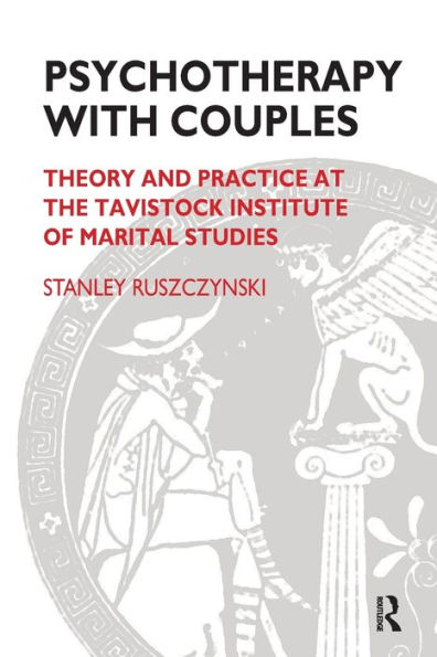 Psychotherapy With Couples: Theory and Practice at the Tavistock Institute of Marital Studies / Edition 1