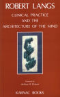 Clinical Practice and the Architecture of the Mind