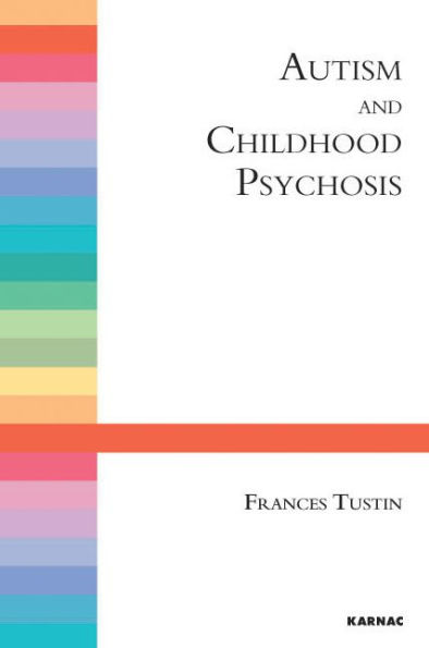 Autism and Childhood Psychosis / Edition 1