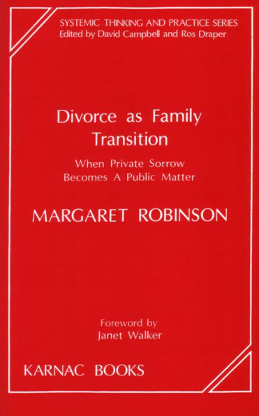 Divorce as Family Transition: When Private Sorrow Becomes A Public Matter