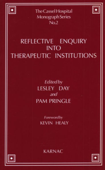 Reflective Enquiry into Therapeutic Institutions