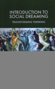 Title: Introduction to Social Dreaming: Transforming Thinking, Author: W. Gordon Lawrence