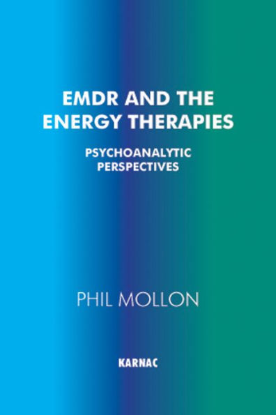 EMDR and the Energy Therapies: Psychoanalytic Perspectives