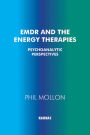 EMDR and the Energy Therapies: Psychoanalytic Perspectives