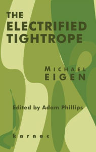 Title: The Electrified Tightrope, Author: Michael Eigen