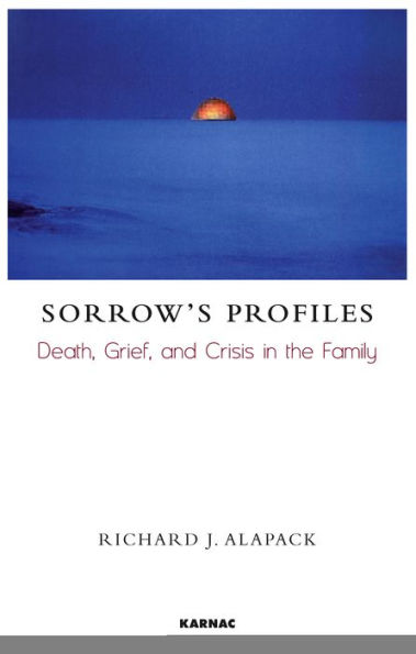 Sorrow's Profiles: Death, Grief, and Crisis the Family