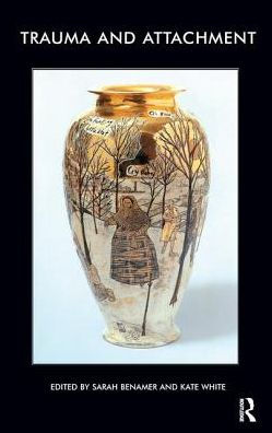 Trauma and Attachment