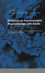 Title: Research on Psychoanalytic Psychotherapy with Adults / Edition 1, Author: Horst Kachele