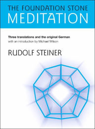 Title: The Foundation Stone Meditation, Author: Rudolf Steiner