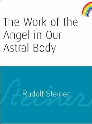 the Work of Angel Our Astral Body