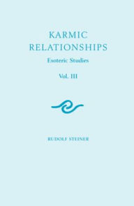 Title: Karmic Relationships : Esoteric Studies, Author: Rudolf Steiner