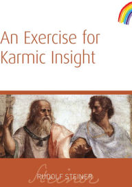 Title: An Exercise for Karmic Insight, Author: Rudolf Steiner