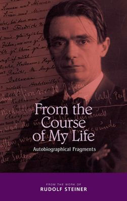 From the Course of My Life: Autobiographical Fragments