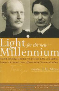 Title: Light for the New Millennium: Letters, Documents and After-Death Communications, Author: Rudolf Steiner