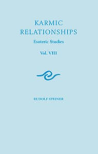 Title: Karmic Relationships 8: Esoteric Studies (Cw 240), Author: Rudolf Steiner