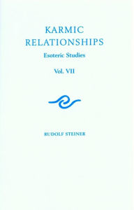 Title: Karmic Relationships: Volume 7: Esoteric Studies, Author: Rudolf Steiner
