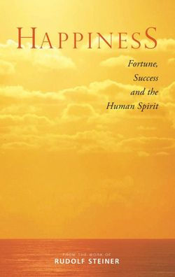 Happiness: Fortune, Success, and the Human Spirit