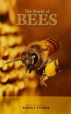 the World of Bees: From Work Rudolf Steiner