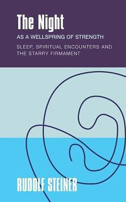 the Night as a Wellspring of Strength: Sleep, Spiritual Encounters, and Starry Firmament