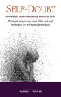 Self-Doubt: Depression, Anxiety Disorders, Panic, and Fear: Threshold Experiences, Crises of the Soul, and Healing on the Anthroposophical Path