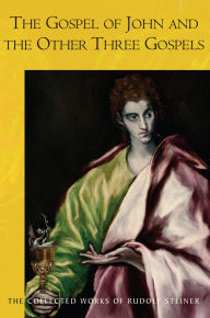 Download free ebooks in jar The Gospel of John and the Other Three Gospels iBook by Rudolf Steiner, Katrin Binder, Hans-Christian Zehnter 9781855846715 in English