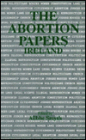 The Abortion Papers Ireland