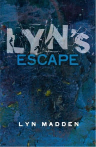 Title: Lyn's Escape, Author: Lyn Madden