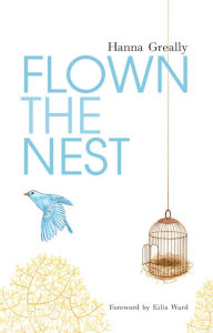 Title: Flown the Nest, Author: Hanna Greally