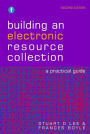 Building an Electronic Resource Collection: A Practical Guide